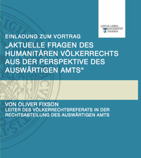 Vortrag „Aktuelle Fragen des humanitären Völkerrechts aus der Perspektive des Auswärtigen Amts“