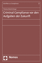 Criminal Compliance vor den Aufgaben der Zukunft