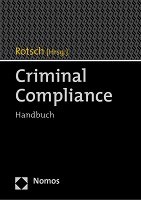 Handbuch Criminal Compliance (erscheint Ende 2013)