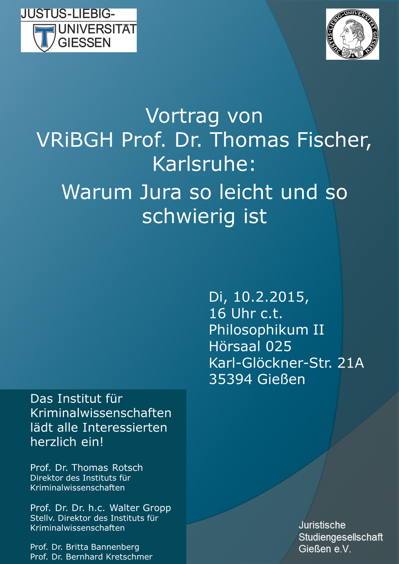 Vortrag VRiBGH Prof. Dr. Thomas Fischer: "Warum Jura so leicht und so schwierig ist"