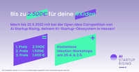Ideenwettbewerb für KI-Ideen: AI Startup Rising Open Idea Competition Bild