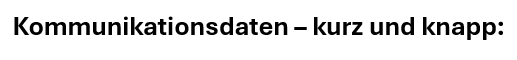 Kommunikationsdaten - kurz und knapp.png