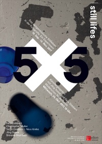 5×5 still lifes - Das zeitgenössische Stillleben in der Fotografie. Ein Experiment