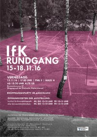 IfK-Rundgang 2016, 15. - 18.11.2016