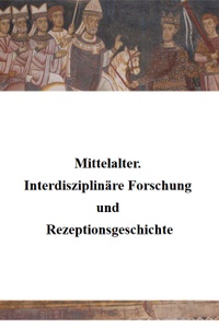 mittelalter-interdisziplinare-forschung-und-rezeptionsgeschichte.jpg