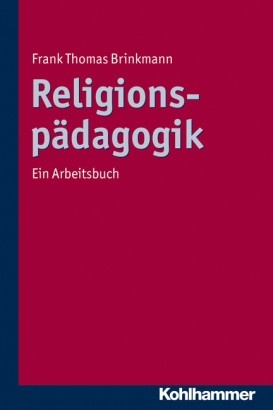 978-3-17-022214-4_g - Buch Brinkmann Religionspädagogik.jpg