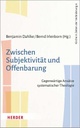 zwischen-subjektivitaet-und-offenbarung-gegenwaertige-ansaetze-systematischer-theologie-978-3-451-38826-2-61518.jpg
