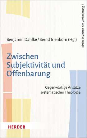 zwischen-subjektivitaet-und-offenbarung-gegenwaertige-ansaetze-systematischer-theologie-978-3-451-38826-2-61518.jpg