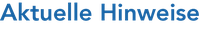 aktuelle hinweise