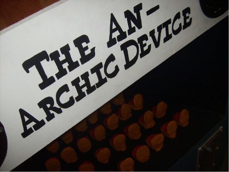 The An-Archic Device