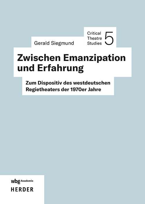 zwischen-emanzipation-und-erfahrung-zum-dispositiv-des-westdeutschen-regietheaters-der-1970er-jahre-978-3-534-64347-9-98083.jpg