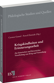 Carsten Gansel/ Pawel Zimniak (Hrsg.): Kriegskindheiten und Erinnerungsarbeit. Berlin 2011: Erich Schmidt.