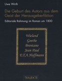 Die Geburt des Autors aus dem Geist der Herausgeberfiktion