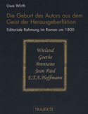 Die Geburt des Autors aus dem Geist der Herausgeberfiktion