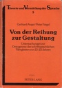 Von der Reihung zur Gestaltung