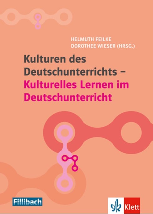Kulturen des Deutschunterrichts - Kulturelles Lernen im Deutschunterricht