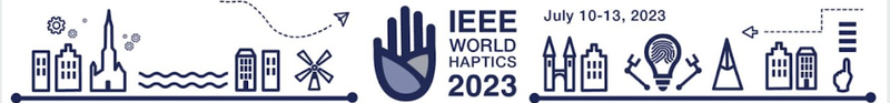 IEEE World Haptics 2023