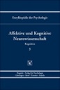 Enzyklopädie der Psychologie - Affektive und Kognitive Neurowissenschaft
