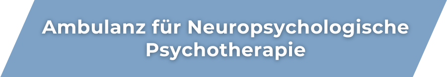 Ambulanz für Neuropsychologische Psychotherapie