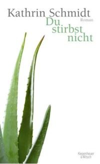 "Du stirbst nicht" von Kathrin Schmidt