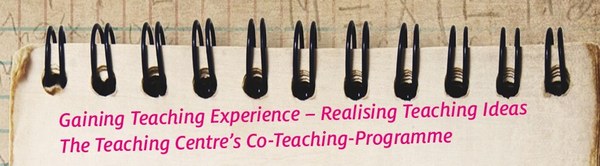 Gaining Teaching Experience - Realising Teaching Ideas: The Teaching Centre's Co-Teaching-Programme