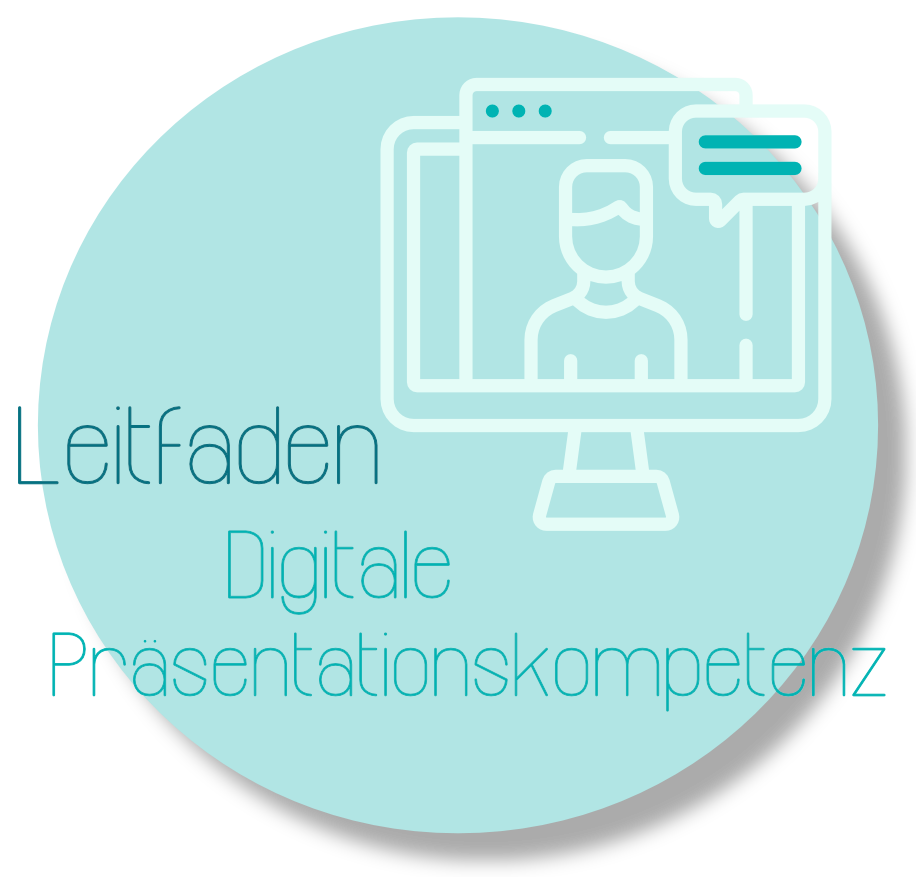 Hier gelangen Sie zu dem Leitfaden Präsentationskompetenz im digitalen Lehr-Lernkontext