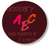 Find out more about our glossary to legal aspects and e-learning