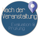 Nach der Veranstaltung - Evaluation und Prüfung