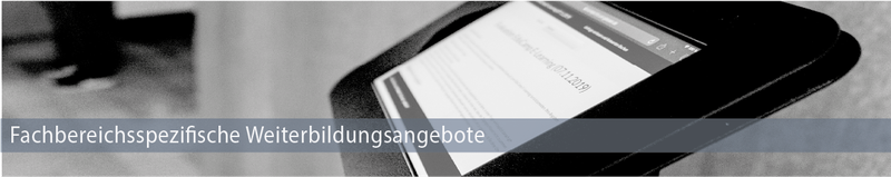 Fachspezifische Weiterbildungsangebote