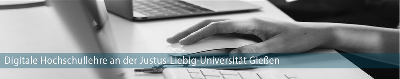 Digitale Hochschullehre an der Justus-Liebig Universität Gießen