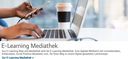 Hier gelangen Sie zu unserer E-Learning Mediathek