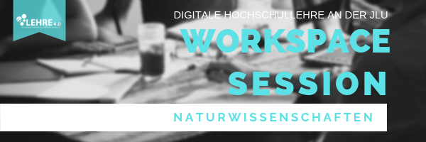 Banner Workspace Session | Digitale Hochschullehre in den Naturwissenschaften