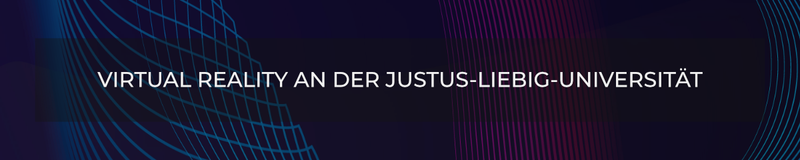 Virtual Reality an der Justus-Liebig-Universität