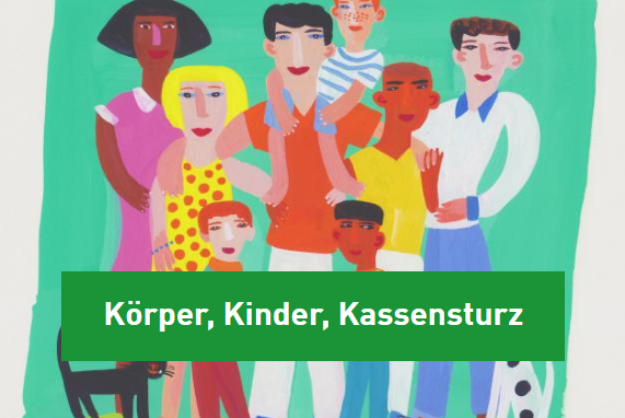 Veranstaltungsreihe 'Körper, Kinder, Kassensturz'