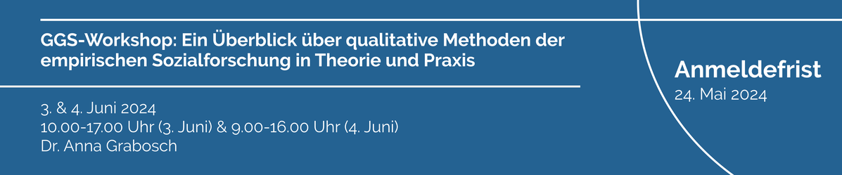 Hier klicken, für mehr Informationen zum Workshop "Ein Überblick über qualitative Methoden der empirischen Sozialforschung in Theorie und Praxis" am 3. und 3. Juni 2024, Anmeldefrist bis 24. Mai 2024.