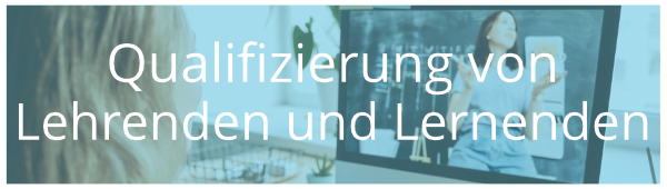 Qualifizierung von Lehrenden und Lernenden 2