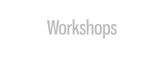 Workshops
