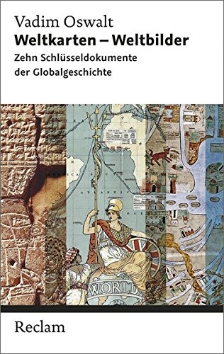WeltkartenWeltbilder.ZehnSchlsseldokumentederGlobalgeschichte.jpg