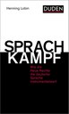 Lobin, Henning (Hg.): Sprachkampf: Wie die Neue Rechte die deutsche Sprache instrumentalisiert. Berlin: Dudenverlag, 2021.