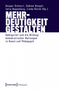 Cover des Buches: Mehrdeutigkeit gestalten - Ambiguität und die Bildung demokratischer Haltungen in Kunst und Pädagogik