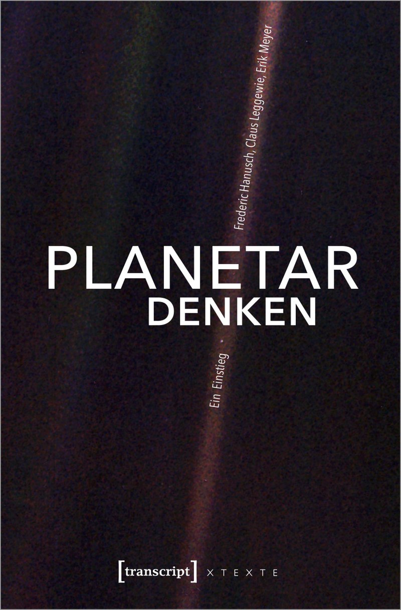 Planetar Denken. Ein Einstieg von Frederic Hanusch, Claus Leggewie und Erik Meyer