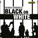 Heiner Goebbels Schwarz auf Weiß (1996)