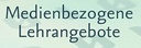 Medienbezogene Lehrangebote