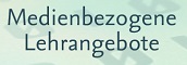 Medienbezogene Lehrangebote