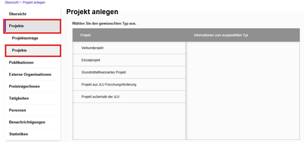 AAA Projekte anlegen 2 Im Screenshot wird die Projektauswahl zwischen einem Verbundprojekt, Einzelprojekt, einem Grundmittelfinanziertem Projekt, Projekt aus JLU Forschungsförderung sowie Projekt außerhalb der JLU gezeigt.