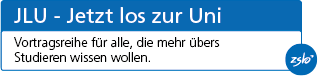 JLU: Jetzt los zur Uni. Vortragsreihe von Mai bis Juli für alle, die mehr übers Studieren wissen wollen.