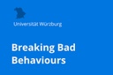 Breaking Bad Behaviours