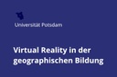 Virtual Reality in der geographischen Bildung