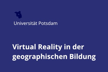 Virtual Reality in der geographischen Bildung