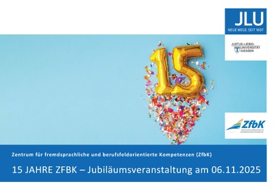 Plakat Auf dem Plakat des ZfbK ist eine goldene 15 mit bunten Glitzerstücken ist vor hellblauem Hintergrund zu sehen. Unten steht der Titel: 15 Jahre ZfbK - Jubiläumsveranstaltung am 6.11.2025
